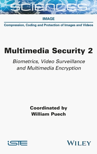 Imagen de portada: Multimedia Security 2: Biometrics, Video Surveillance and Multimedia Encryption 1st edition 9781789450279