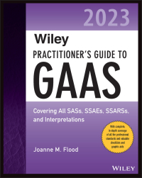 Imagen de portada: Wiley Practitioner's Guide to GAAS 2023: Covering All SASs, SSAEs, SSARSs, and Interpretations 1st edition 9781394152704