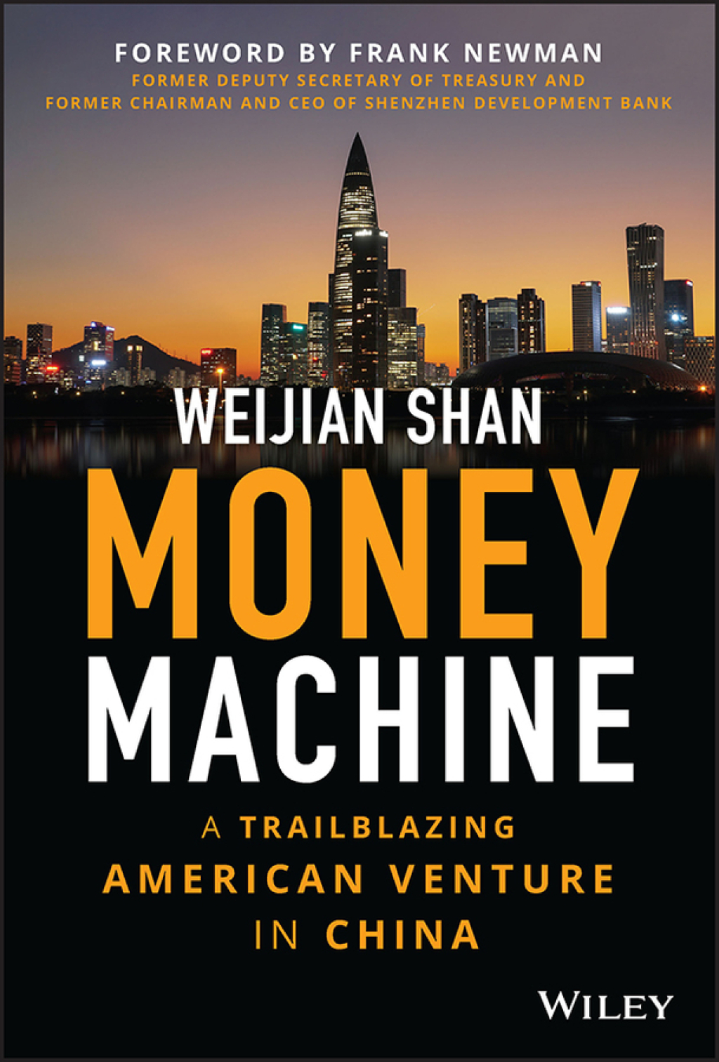 Money Machine: A Trailblazing American Venture in China A Trailblazing American Venture in China 1st Edition