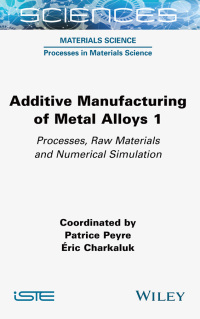 Immagine di copertina: Additive Manufacturing of Metal Alloys 1 1st edition 9781789450545