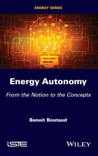 Cover image: Energy Autonomy: From the Notion to the Concepts 1st edition 9781786308344