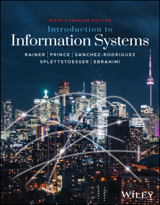 Introduction to Information Systems, Canadian Edition 6th edition