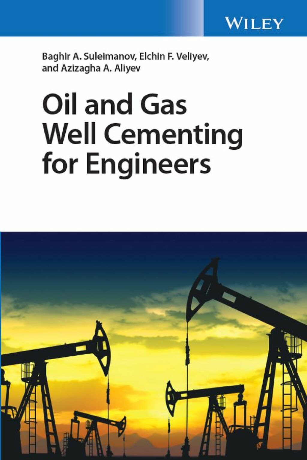 Oil and Gas Well Cementing for Engineers 1st Edition