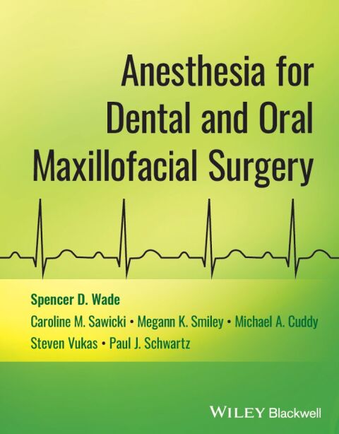 Anesthesia for Dental and Oral Maxillofacial Surgery, 1st Edition - FULL INSTANT DOWNLOAD | PDF DOCX EPUB