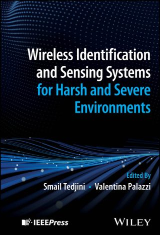 Cover image: Wireless Identification and Sensing Systems for Harsh and Severe Environments 1st edition 9781394169078