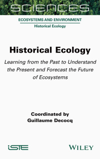 Cover image: Historical Ecology: Learning from the Past to Understand the Present and Forecast the Future of Ecosystems 1st edition 9781789450903