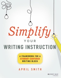 Cover image: Simplify Your Writing Instruction 1st edition 9781394171576