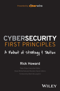 Cover image: Cybersecurity First Principles: A Reboot of Strategy and Tactics 1st edition 9781394173082