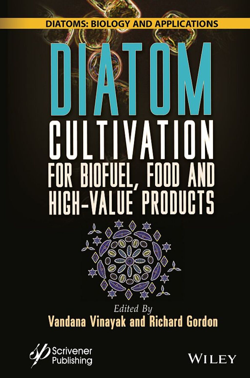Diatom Cultivation for Biofuel, Food and High-Value Products 1st Edition