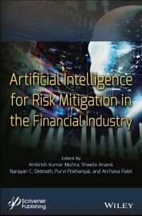 Imagen de portada: Artificial Intelligence for Risk Mitigation in the Financial Industry 1st edition 9781394174713