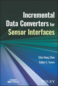 Cover image: Incremental Data Converters for Sensor Interfaces 1st edition 9781394178384