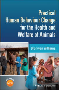 Cover image: Practical Human Behaviour Change for the Health and Welfare of Animals 1st edition 9781394178858