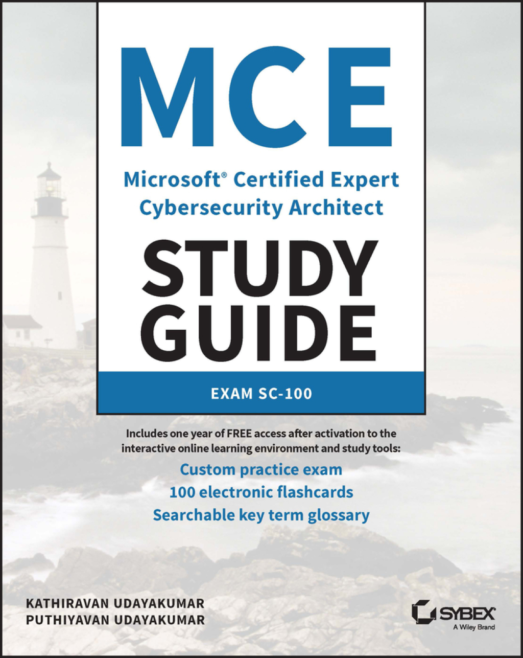 MCE Microsoft Certified Expert Cybersecurity Architect Study Guide Exam SC-100 1st Edition
