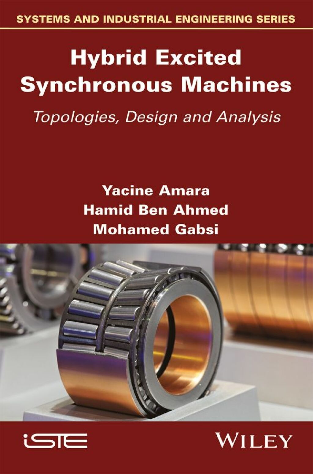 Hybrid Excited Synchronous Machines Topologies, Design and Analysis 1st Edition