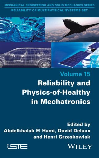 Cover image: Reliability and Physics-of-Healthy in Mechatronics 1st edition 9781786308818