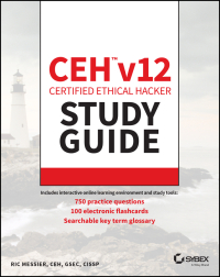 Cover image: CEH v12 Certified Ethical Hacker Study Guide with 750 Practice Test Questions 1st edition 9781394186921