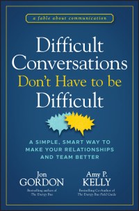 Cover image: Difficult Conversations Don't Have to Be Difficult 1st edition 9781394187171