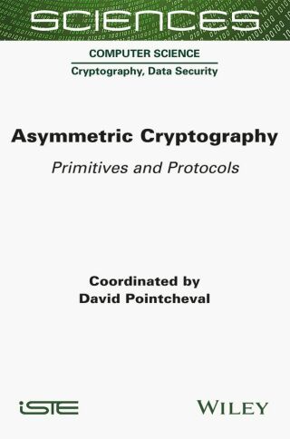 صورة الغلاف: Asymmetric Cryptography 1st edition 9781789450965