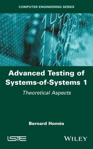Cover image: Advanced Testing of Systems-of-Systems, Volume 1 1st edition 9781786307491
