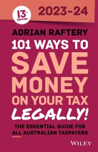 Cover image: 101 Ways to Save Money on Your Tax - Legally! 2023-2024 13th edition 9781394188635