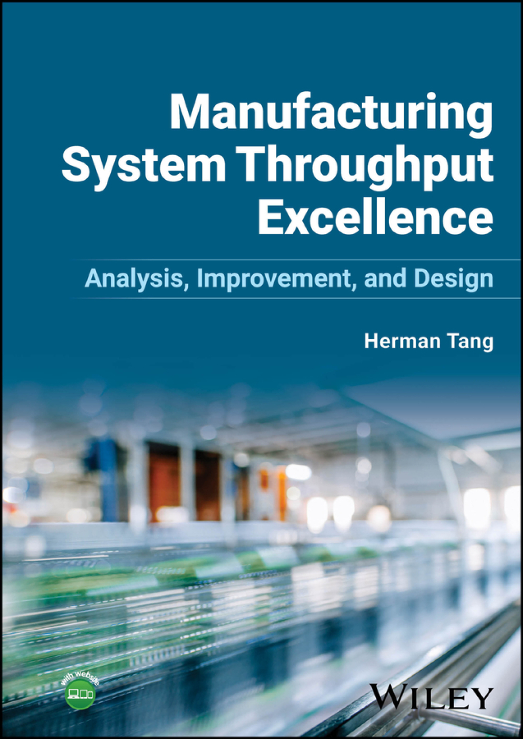 Manufacturing System Throughput Excellence Analysis, Improvement, and Design 1st Edition