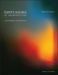 Cover image: Diffusions in Architecture: Artificial Intelligence and Image Generators 1st edition 9781394191772