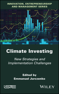 Titelbild: Climate Investing: New Strategies and Implementation Challenges 1st edition 9781786308061