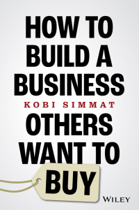 Cover image: How to Build a Business Others Want to Buy 1st edition 9781394194605