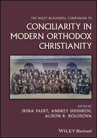 Cover image: The Wiley Blackwell Companion to Conciliarity in Modern Orthodox Christianity 1st edition 9781394195848