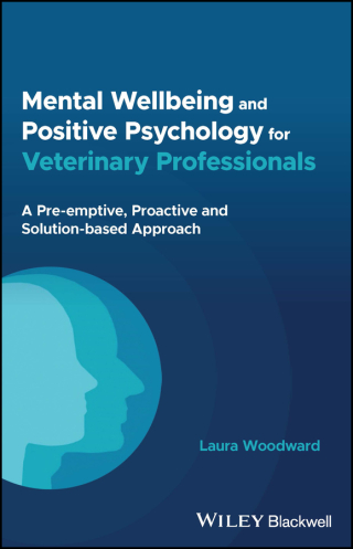 Imagen de portada: Mental Wellbeing and Positive Psychology for Veterinary Professionals 1st edition 9781394200627