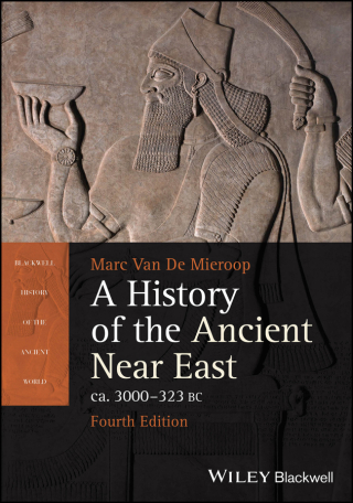 Cover image: A History of the Ancient Near East ca. 3000 - 323 BC 4th edition 9781394210220