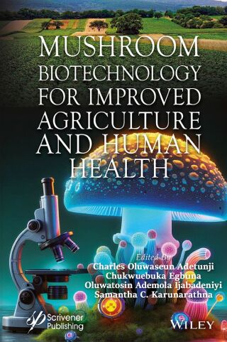 Cover image: Mushroom Biotechnology for Improved Agriculture and Human Health 1st edition 9781394212637