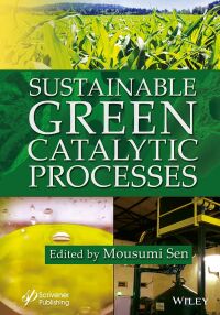 Imagen de portada: Sustainable Green Catalytic Processes 1st edition 9781394212552