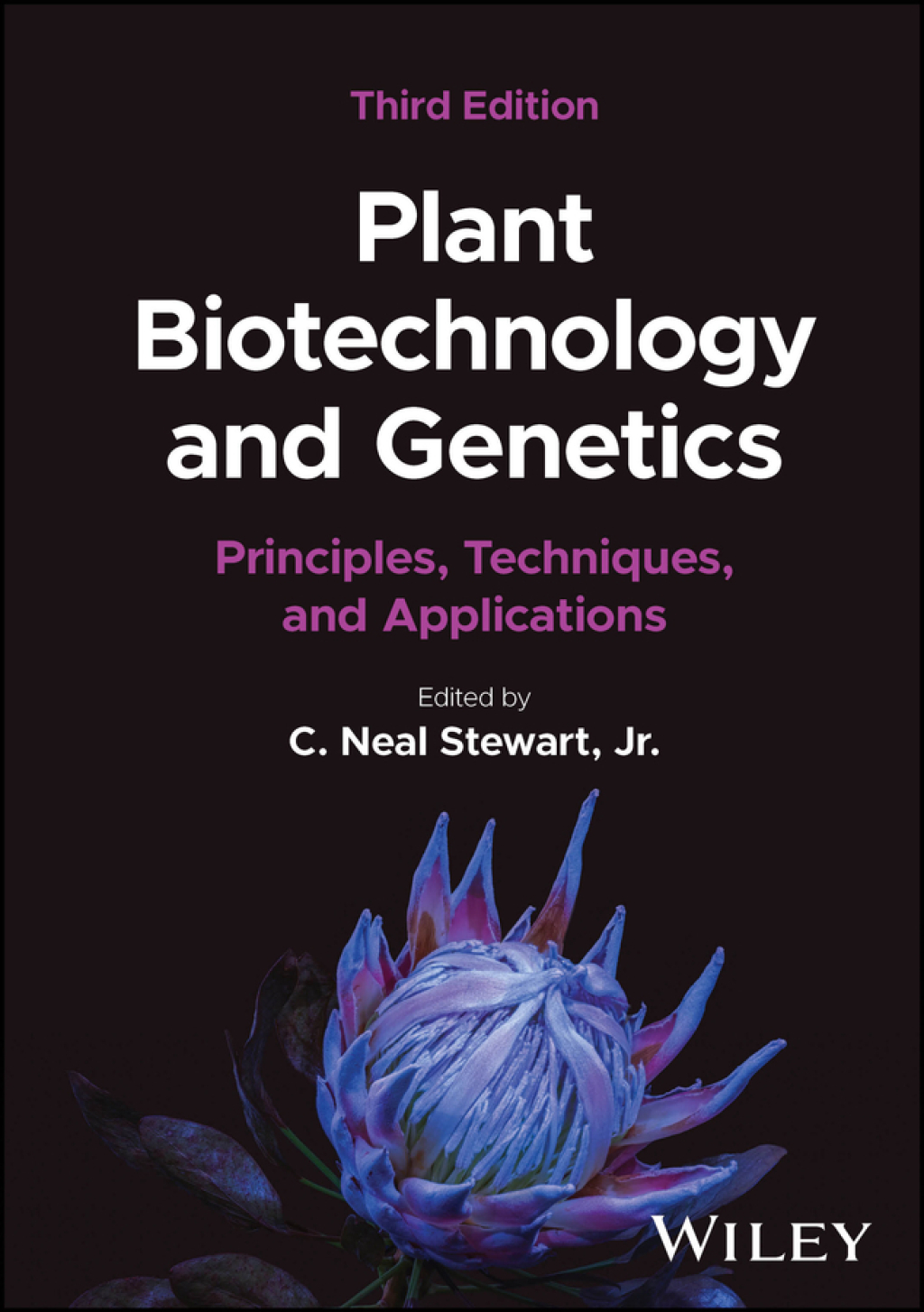 Plant Biotechnology and Genetics Principles, Techniques, and Applications 3rd Edition