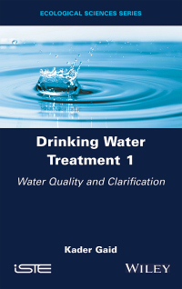 Cover image: Drinking Water Treatment, Water Quality and Clarification 1st edition 9781786307835