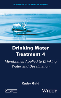 Cover image: Drinking Water Treatment, Membranes Applied to Drinking Water and Desalination 1st edition 9781786307866