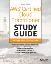 Cover image: AWS Certified Cloud Practitioner Study Guide With 500 Practice Test Questions 2nd edition 9781394235636