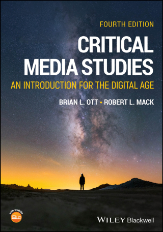 Critical Media Studies 4th edition | 9781394240340, 9781394240357 ...