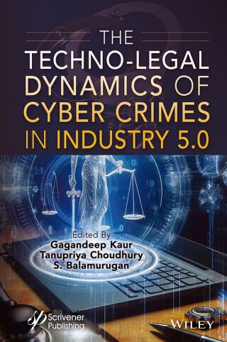 Cover image: The Techno-Legal Dynamics of Cyber Crimes in Industry 5.0 1st edition 9781394242146