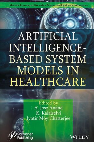 Cover image: Artificial Intelligence-Based System Models in Healthcare 1st edition 9781394242498