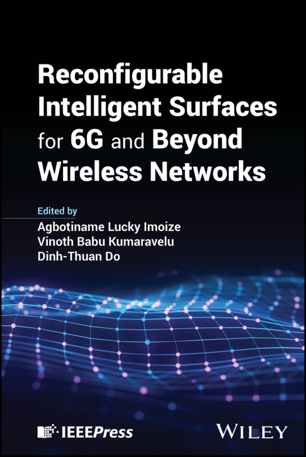 Reconfigurable Intelligent Surfaces for 6G and Beyond Wireless Networks 1st Edition