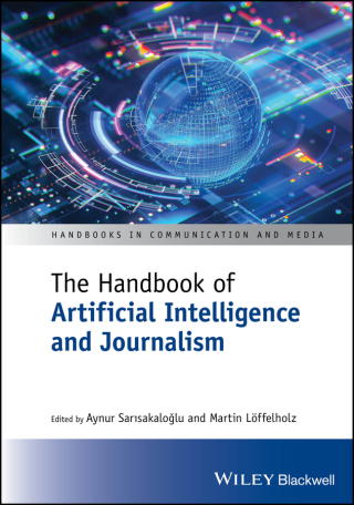 Cover image: The Handbook of Artificial Intelligence and Journalism 1st edition 9781394250394