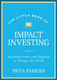 Omslagafbeelding: The Little Book of Impact Investing 1st edition 9781394257560