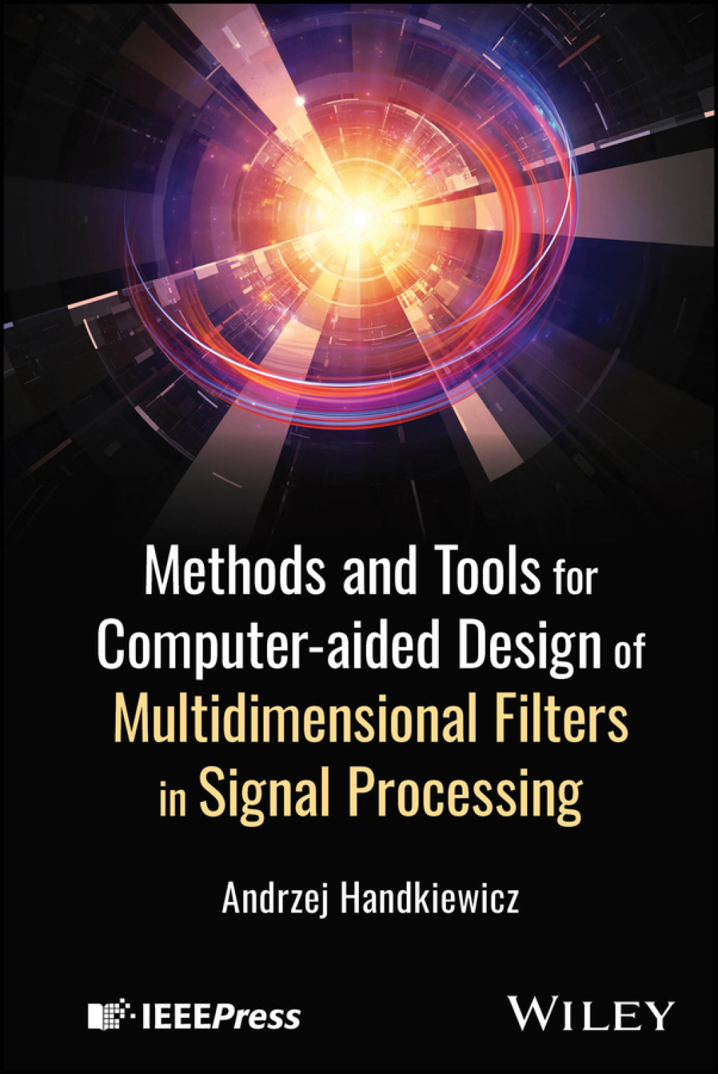 Methods and Tools for Computer-aided Design of Multidimensional Filters in Signal Processing 1st Edition