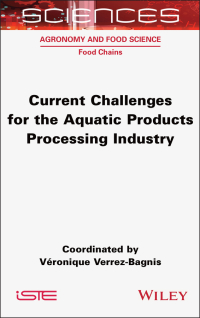 Cover image: Current Challenges for the Aquatic Products Processing Industry 1st edition 9781789451498