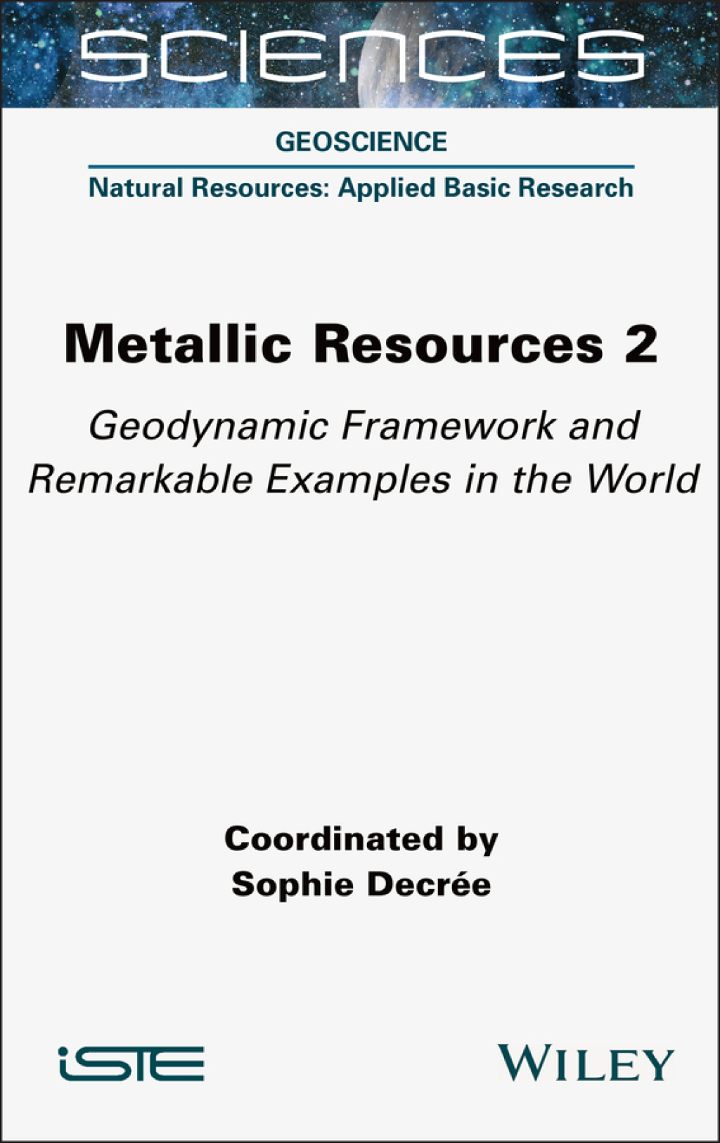 Metallic Resources 2 Geodynamic Framework and Remarkable Examples in the World 1st Edition