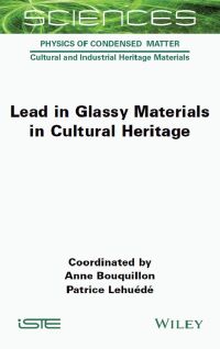 Titelbild: Lead in Glassy Materials in Cultural Heritage 1st edition 9781789450767