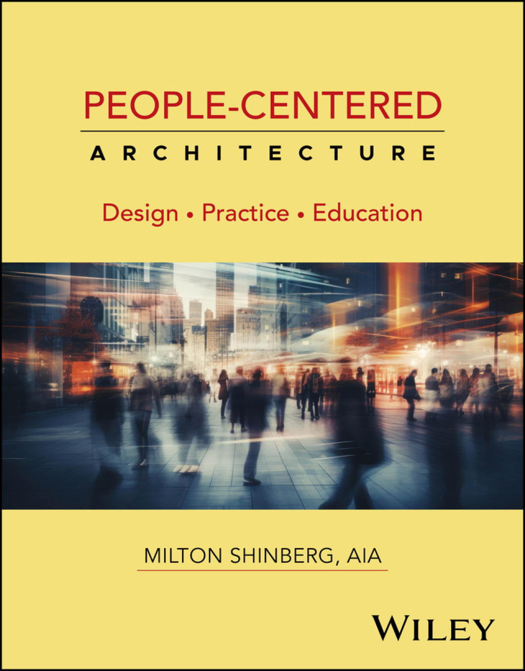 People-Centered Architecture Design, Practice, Education 1st Edition