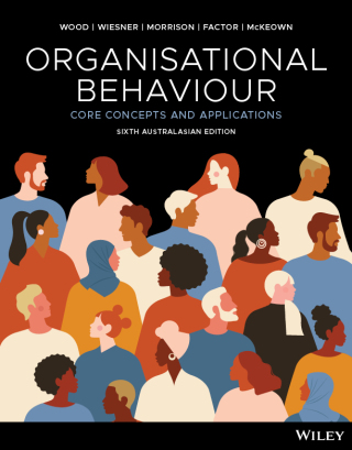 Cover image: Organisational Behaviour: Core Concepts and Applications 6th edition 9781394267330