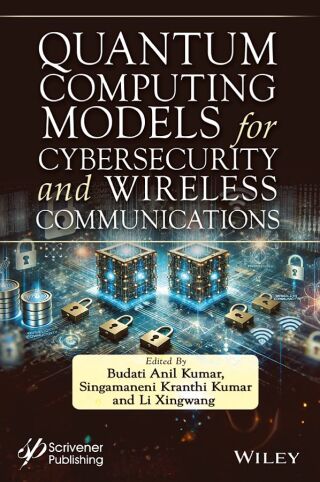 Cover image: Quantum Computing Models for Cybersecurity and Wireless Communications 1st edition 9781394271399